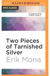 Two Pieces of Tarnished Silver