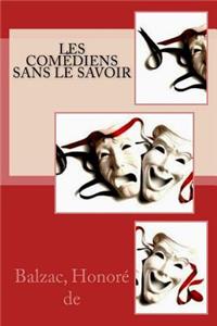 Les Comédiens sans le savoir