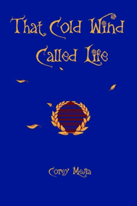 That Cold Wind Called Life