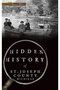 Hidden History of St. Joseph County, Michigan