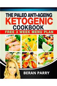 The Paleo Anti-Ageing Ketogenic Cookbook