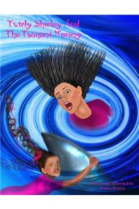 Twirly Shirley And The Tsunami Mommy