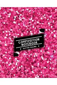 Composition Notebook Glitter Feeling: Ruled Paper Journal (Extra Large 8x10 Inches) - Pink Shining Glitter