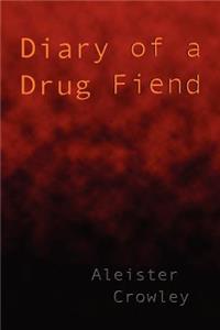 Diary of a Drug Fiend