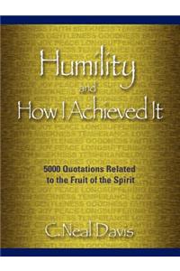 Humility and How I Acheived It