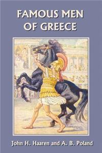 Famous Men of Greece (Yesterday's Classics)