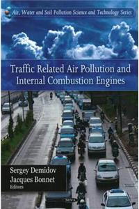 Traffic Related Air Pollution & Internal Combustion Engines