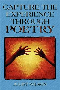 Capture the Experience Through Poetry