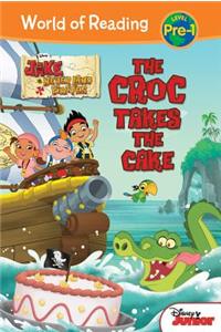 Jake and the Never Land Pirates: Croc Takes the Cake: Croc Takes the Cake