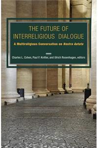 Future of Interreligious Dialogue