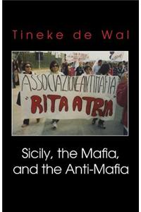 Sicily, the Mafia, and the Anti-Mafia