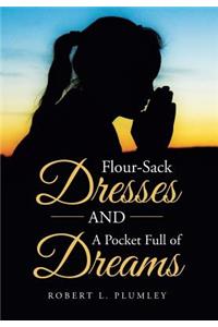 Flour-Sack Dresses and a Pocket Full of Dreams