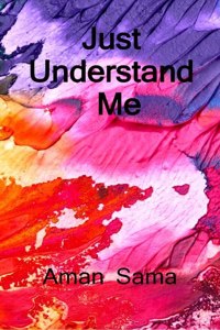 Just Understand Me