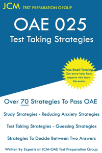 OAE 025 Test Taking Strategies: OAE 023 Exam - Free Online Tutoring - The latest strategies to pass your exam.