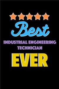 Best Industrial Engineering Technician Evers Notebook - Industrial Engineering Technician Funny Gift