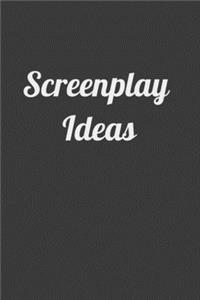 Screenplay Ideas