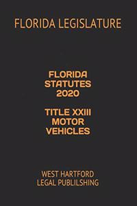 Florida Statutes 2020 Title XXIII Motor Vehicles