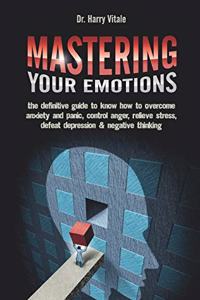 Mastering Your Emotions