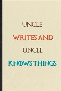 Uncle Writes And Uncle Knows Things
