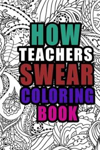 How Teachers Swear Coloring Book