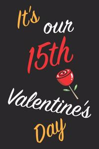 It's Our 15th Valentine's Day