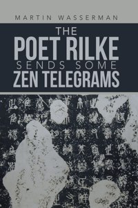 Poet Rilke Sends Some Zen Telegrams