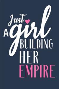 Just A Girl Building Her Empire
