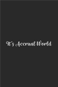 It's Accrual World.