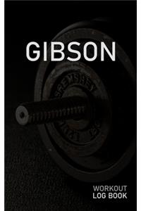 Gibson: Blank Daily Workout Log Book - Track Exercise Type, Sets, Reps, Weight, Cardio, Calories, Distance & Time - Space to Record Stretches, Warmup, Coold