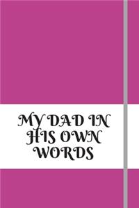 My Dad In His Own Words