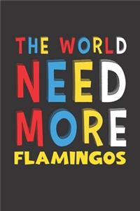 The World Need More Flamingos