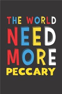 The World Need More Peccary