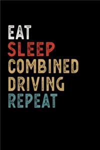 Eat Sleep Combined Driving Repeat Funny Sport Gift Idea