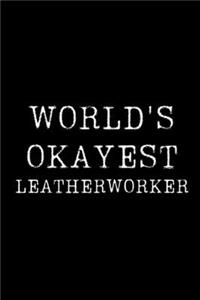 World's Okayest Leatherworker