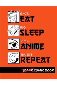 Eat Sleep Anime Repeat Blank Comic Book