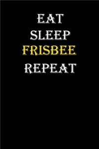 Eat, Sleep, Frisbee, Repeat Journal