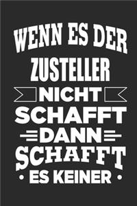 Wenn es der Zusteller nicht schafft, dann schafft es keiner