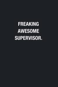 Freaking Awesome Supervisor.