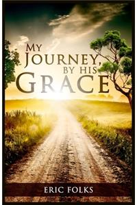 My Journey, By His Grace