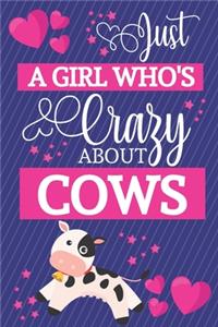 Just A Girl Who's Crazy About Cows