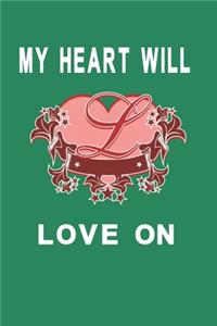 Notizbuch My heart will love on
