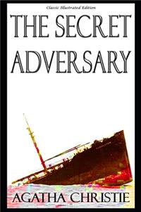 The Secret Adversary - Classic Illustrated Edition