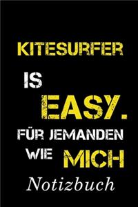Kitesurfer Is Easy Für Jemanden Wie Mich Notizbuch