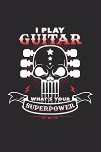 I play guitar superpower