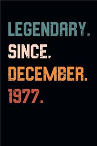Blank Lined Journal, Notebook, Diary, Planner - Legendary Since December 1977 - 42nd Birthday Gift For 42 Years Old Men and Women born in December