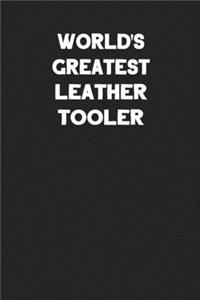 World's Greatest Leather Tooler