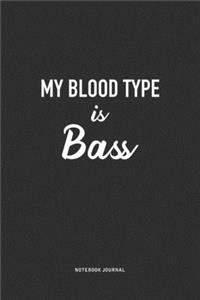 My Blood Type Is Bass