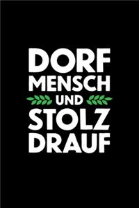 Dorfmensch Und Stolz Drauf: Notizbuch - DIN A5 - Dot Grid - Für alle, die auf dem Dorf leben oder dort aufgewachsen sind - 120 Seiten