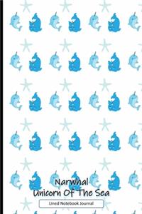 Narwhal Unicorn Of The Sea Lined Notebook Journal
