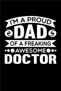 I'm A Proud Dad Of A Freaking Awesome Doctor